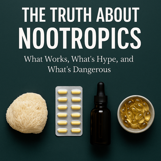The Truth About Nootropics: What Works, What’s Hype, and What’s Dangerous