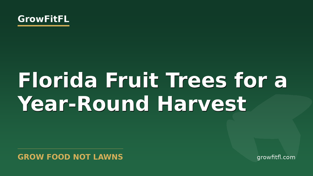 Florida Fruit Trees for a Year-Round Harvest - GrowFitFL