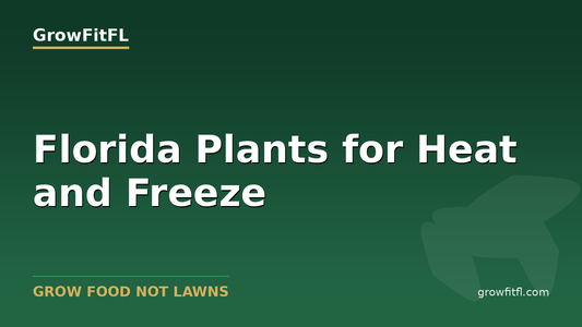 Florida Plants That Survive Heat and Freeze - GrowFitFL