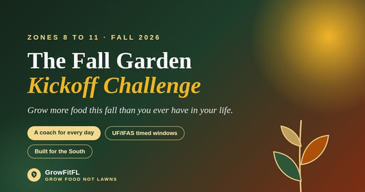 Fall Garden Kickoff Challenge banner from GrowFitFL showing the words Grow more food this fall than you ever have in your life, for USDA zones 8 to 11, with fall leaves on a green and amber background
