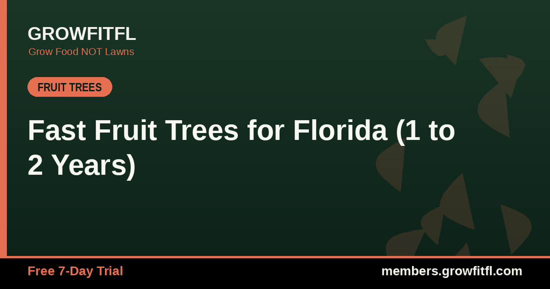 Fast Fruit Trees for Florida (1 to 2 Years) - GrowFitFL Florida gardening