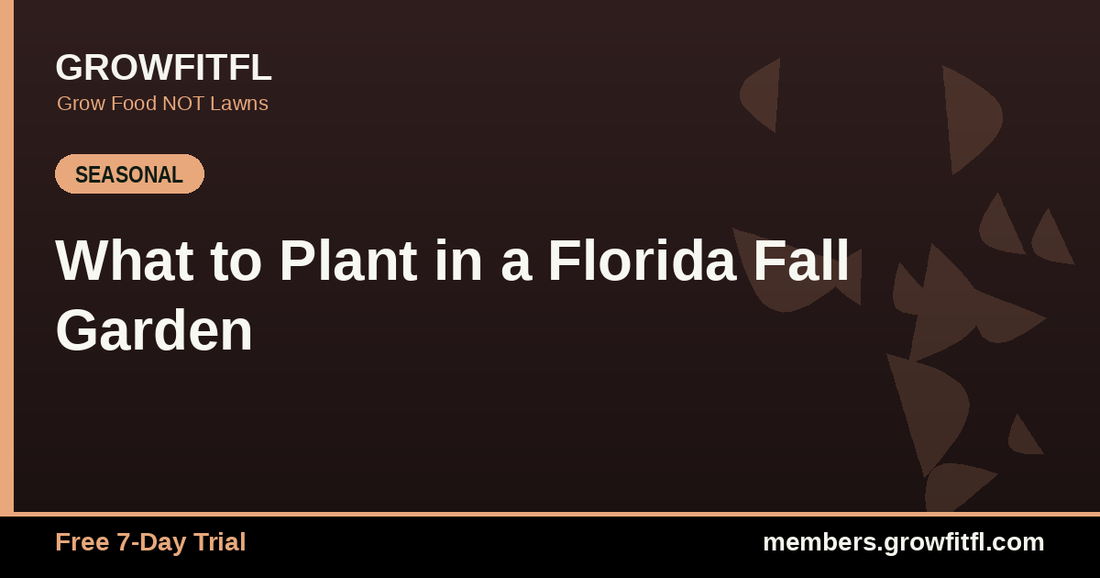 What to Plant in a Florida Fall Garden - GrowFitFL Florida gardening