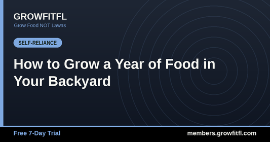 How to Grow a Year of Food in Your Backyard - GrowFitFL Florida gardening