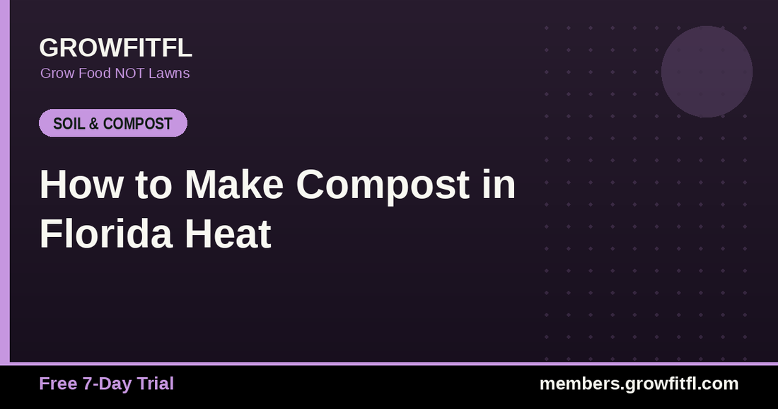 How to Make Compost in Florida Heat - GrowFitFL Florida gardening