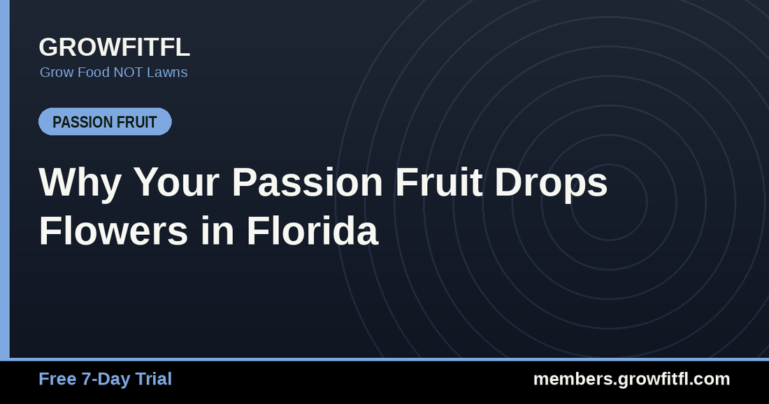 Why Your Passion Fruit Drops Flowers in Florida - GrowFitFL Florida gardening