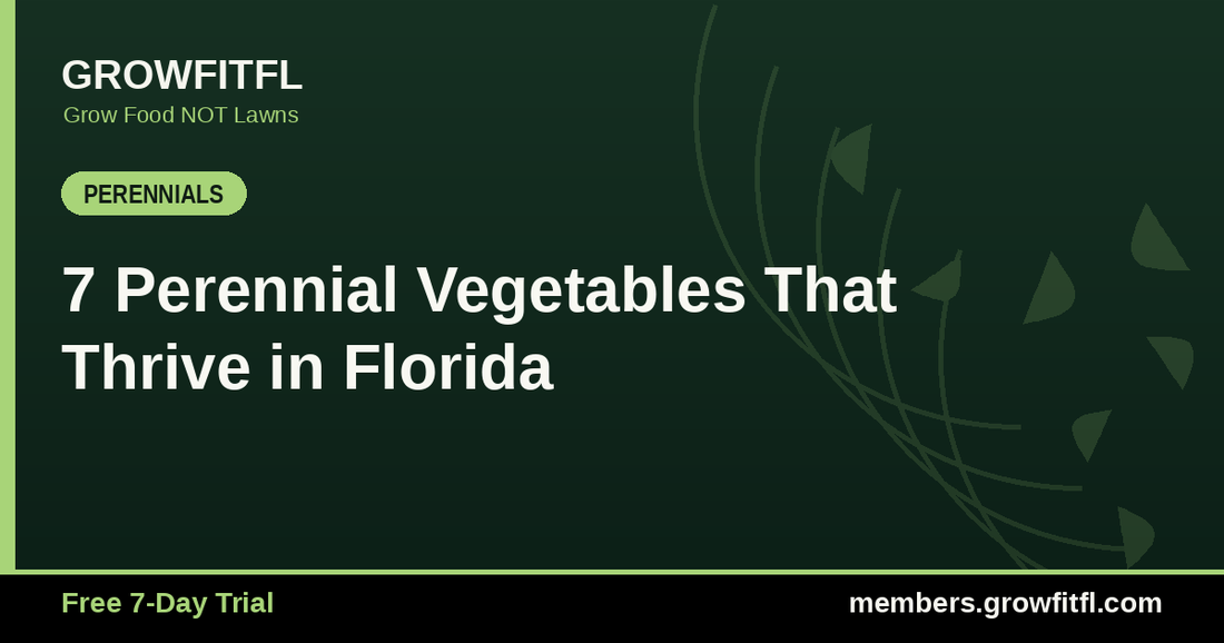 7 Perennial Vegetables That Thrive in Florida - GrowFitFL Florida gardening