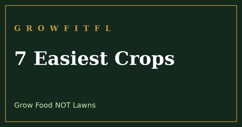 The 7 easiest crops to start with in Southern gardening for beginners - GrowFitFL Florida gardening