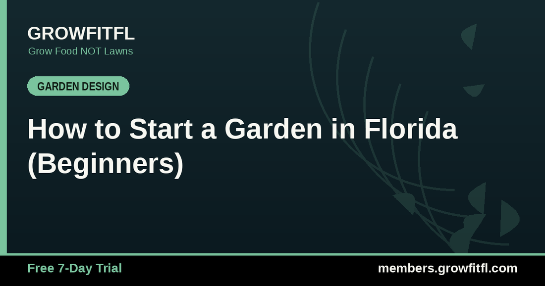 How to Start a Garden in Florida (Beginners) - GrowFitFL Florida gardening