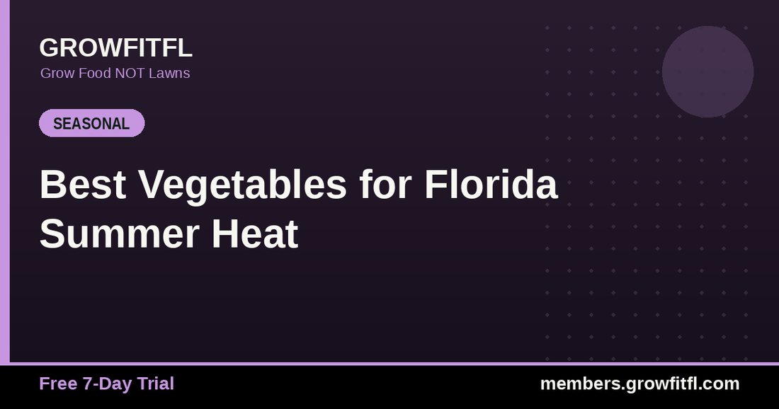 Best Vegetables for Florida Summer Heat - GrowFitFL Florida gardening