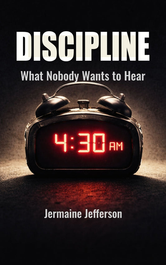 Discipline: What Nobody Wants to Hear book cover by Jermaine Jefferson