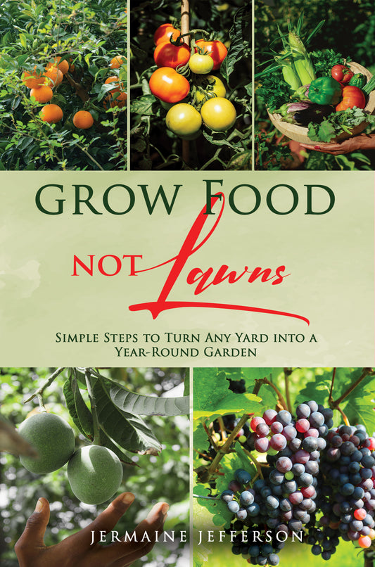 Grow Food, NOT Lawns book cover by Jermaine Jefferson showing a year-round Florida food garden with fruits and vegetables